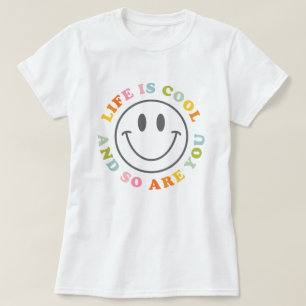 Life Is Cool Happy Smiling Face Emoji T-Shirt