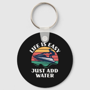 Life Is Easy Just Add Water Sports Jet Skiing Jet Key Ring