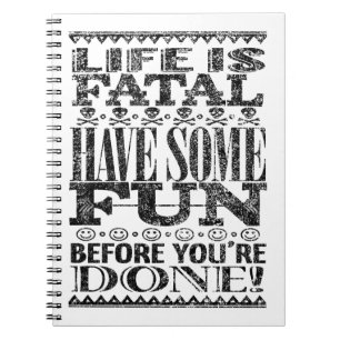 Life is Fatal Notebook