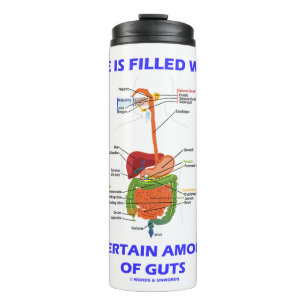 Life Is Filled With A Certain Amount Of Guts Thermal Tumbler