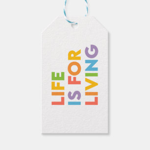Life is for living gift tags