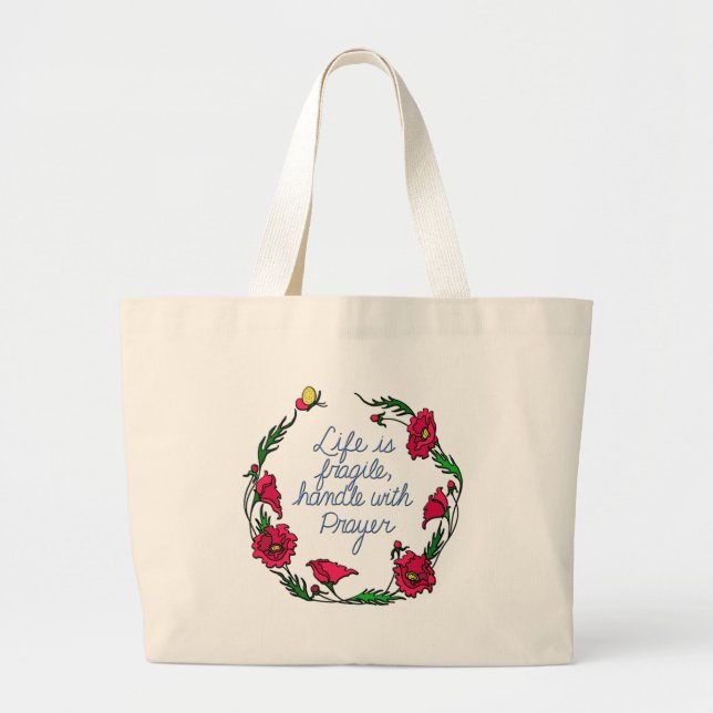Life is Fragile Handle with Prayer Poppy Wreath Large Tote Bag (Front)