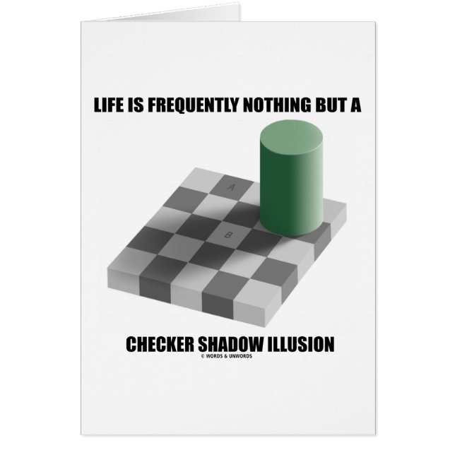 Life Is Frequently Nothing But A Chequered Shadow (Front)