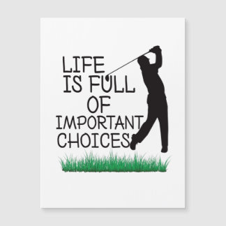 Life is Full Of Important Choices