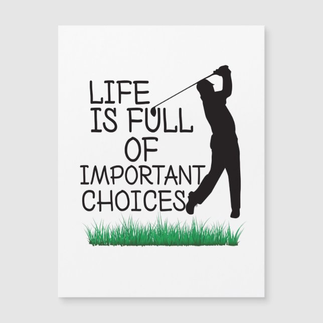 Life is Full Of Important Choices   (Front)