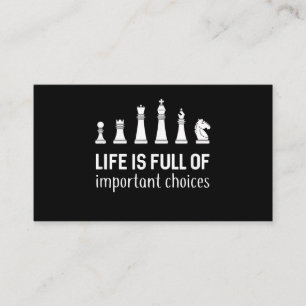 Life Is Full Of Important Choices, Chess Lover Business Card