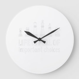 Life Is Full Of Important Choices, Chess Lover Large Clock