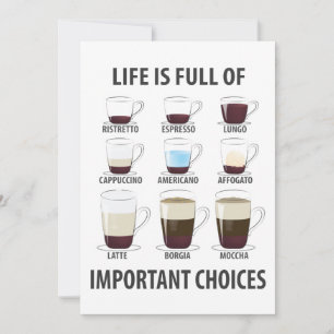 Life is Full of Important Choices - Funny Coffee