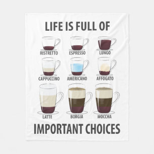 Life is Full of Important Choices - Funny Coffee Fleece Blanket