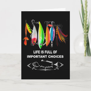 Life Is Full Of Important Choices Funny Fishing Lu Card