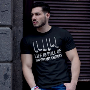Life is Full Of Important Choices Golf Christmas T-Shirt