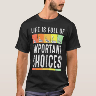 Life Is Full Of Important Choices Golf For Men Wom T-Shirt