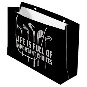 Life Is Full of Important Choices Golf Golfing Large Gift Bag