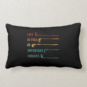 Life is Full Of Important Choices Golf Lumbar Cushion