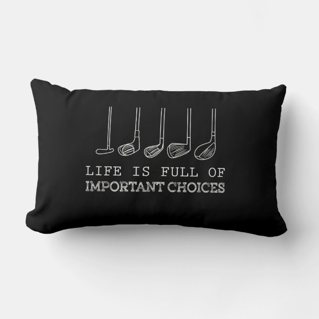 Life Is Full Of Important Choices Golf Lumbar Cushion (Front)