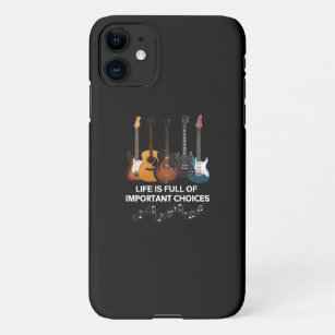 Life Is Full Of Important Choices Guitar Lover iPhone 11 Case