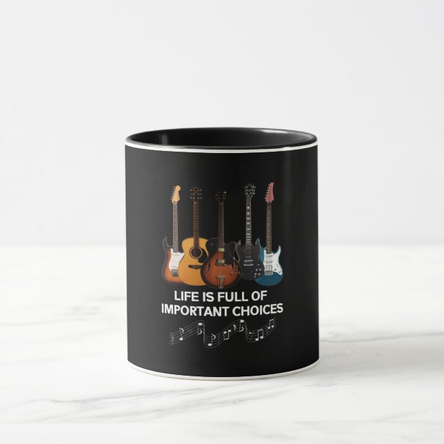 Life Is Full Of Important Choices Guitar Lover Mug (Center)