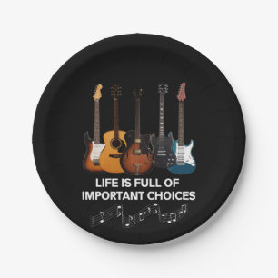 Life Is Full Of Important Choices Guitar Lover Paper Plate