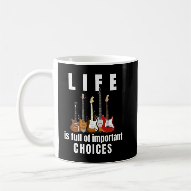 Life is Full Of Important Choices Guitar Premium Coffee Mug (Left)