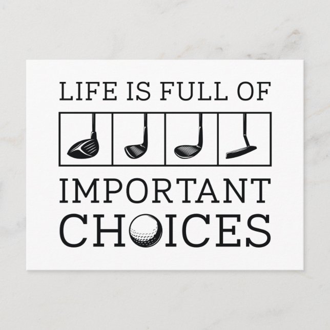 Life Is Full Of Important Choices Postcard (Front)