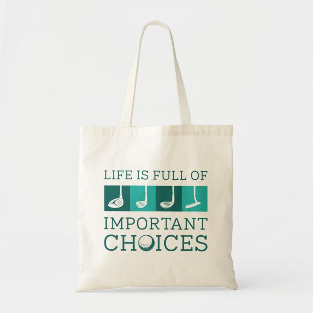 Life Is Full Of Important Choices Tote Bag (Front)