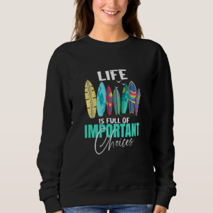 Life Is Full Of Improtant Choices Vintage Retro Su Sweatshirt