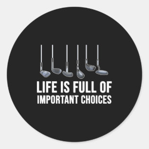 Life Is Full Of Imrtant Choices Golf Christmas Classic Round Sticker