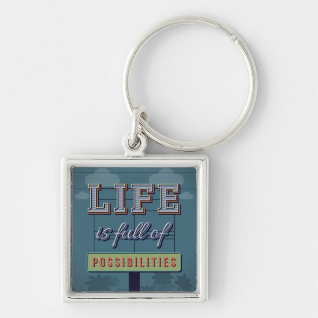 Life Is Full Of Possibilities Key Ring (Front)