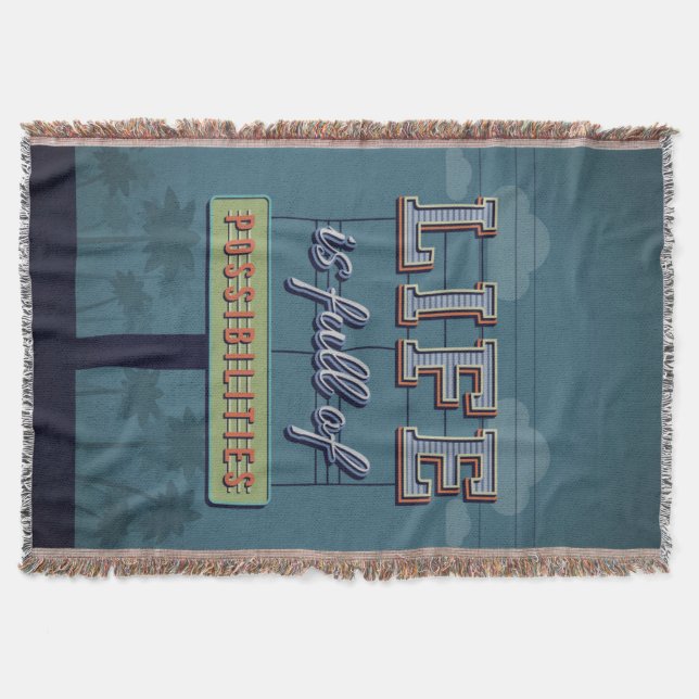 Life Is Full Of Possibilities Throw Blanket (Front)