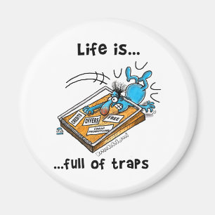 Life is full of Traps Magnet