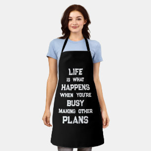 Life Is... Funny Motivational Quote Apron