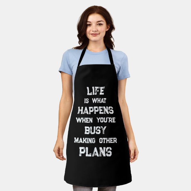 Life Is... Funny Motivational Quote Apron (Worn)