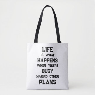 Life Is... Funny Motivational Quote Tote Bag