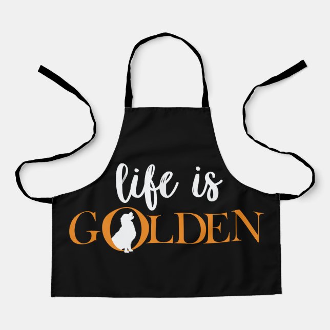 Life is Golden Apron (Front)