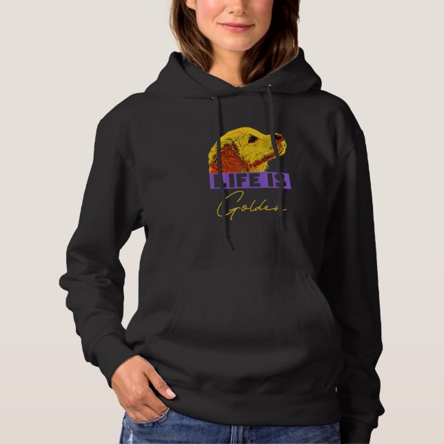 Life Is Golden For Golden Retriever And Owners Hoodie (Front)