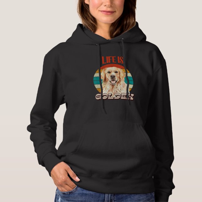 Life Is Golden Funny Golden Retriever Retro Dog Lo Hoodie (Front)