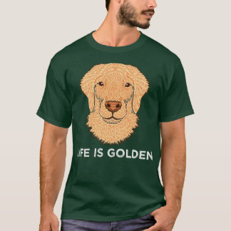 Life is Golden T-Shirt
