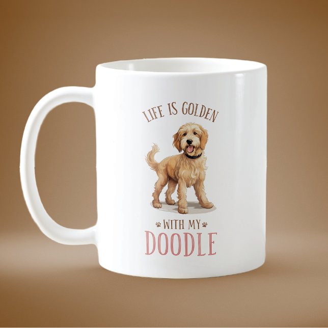  Life is Golden with a Doodle  Coffee Mug (Creator Uploaded)