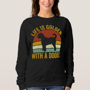 Life Is Golden With A Doodle Retro Vintage Labrado Sweatshirt