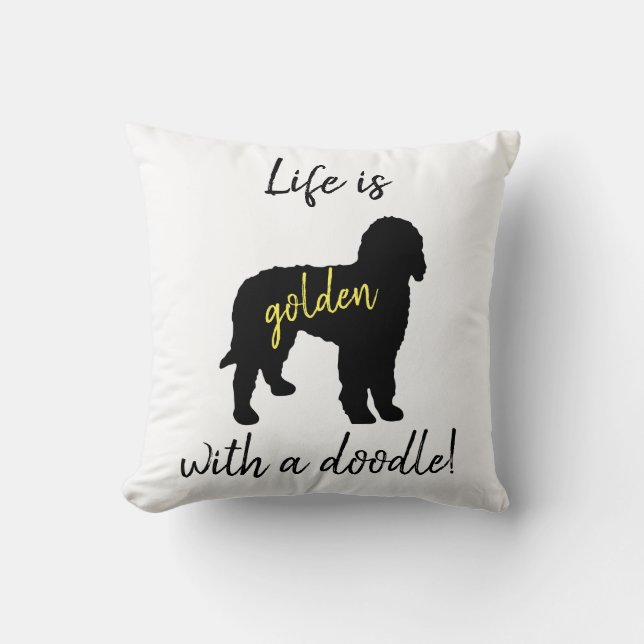 Life Is Golden With A Doodle Throw Pillow (Front)