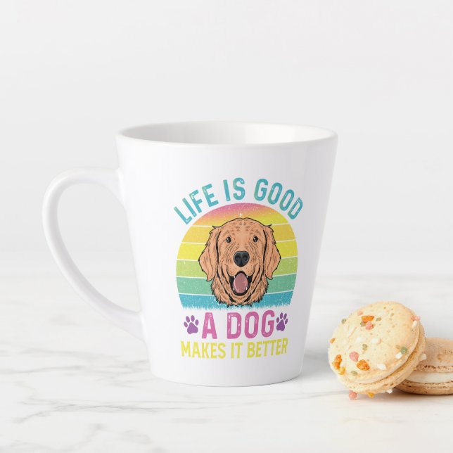 Life Is Good A Dog Makes It Better Latte Mug (In Situ)