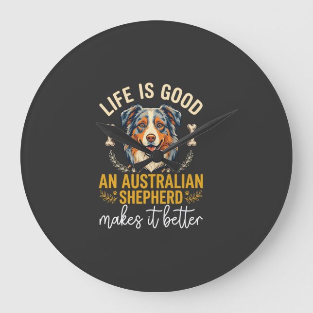 Life Is Good Australian Shepherd Dog Bone Large Clock (Front)