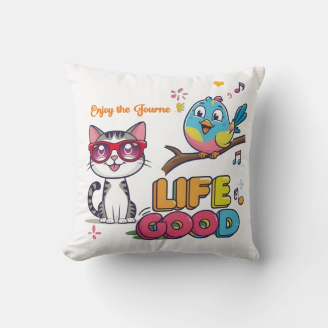 Life is good cushion (Front)