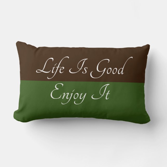 Life Is Good Enjoy It Brown Green  Lumbar Pillow (Front)