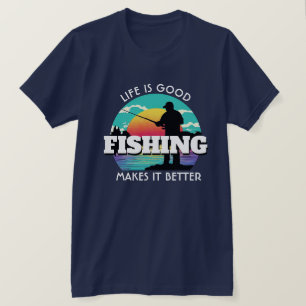 Life is Good Fishing T-Shirt