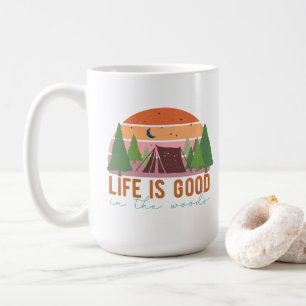 Life is Good in the Woods Coffee Mug