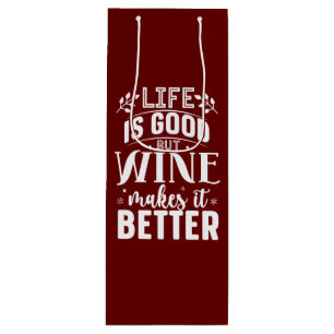 Life Is Good, Wine Makes It Better Gift Bag