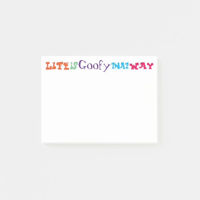 Life is Goofy That Way Post-it Notes (Front)