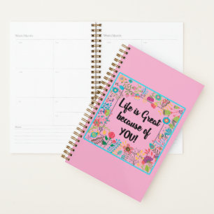 Life is Great Because of You Floral Framed Quote Planner