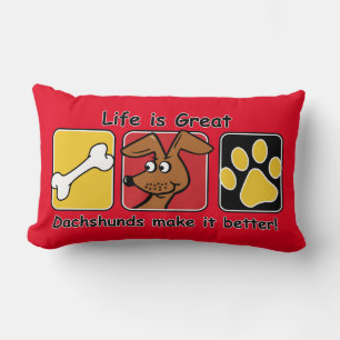 Life is Great Dachshunds Make it Better Lumbar Cushion